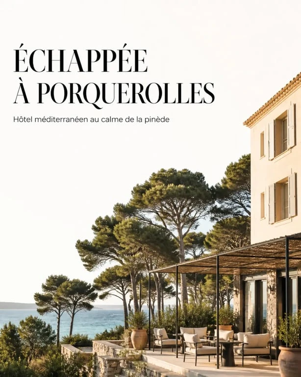 Hôtel Porquerolles luxe avec terrasse, pinède et vue mer sur l’île